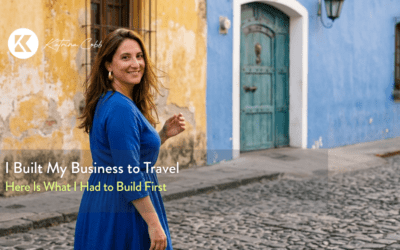 I Built My Business to Travel. Here Is What I Had to Build First.